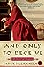 And Only to Deceive by Tasha Alexander