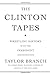 The Clinton Tapes by Taylor Branch