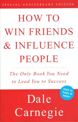 How to Win Friends & Influence People by Dale Carnegie