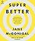 SuperBetter: A Revolutionar...