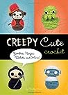 Creepy Cute Crochet by Christen Haden