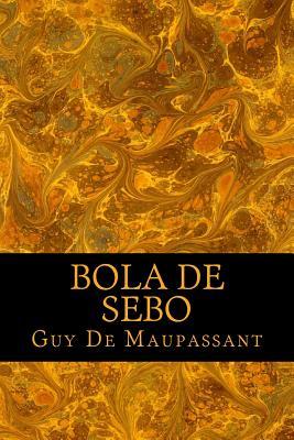 Bola de sebo by Guy de Maupassant