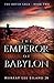 The Emperor of Babylon (The...