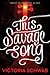 This Savage Song (Monsters of Verity, #1)