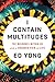 I Contain Multitudes: The Microbes Within Us and a Grander View of Life