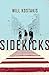 The Sidekicks by Will Kostakis