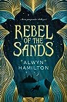 Rebel of the Sands by Alwyn Hamilton