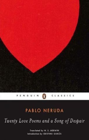 Twenty Love Poems and a Song of Despair by Pablo Neruda