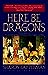 Here Be Dragons by Sharon Kay Penman