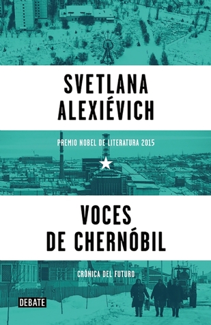 Voces de Chernóbil by Svetlana Alexievich