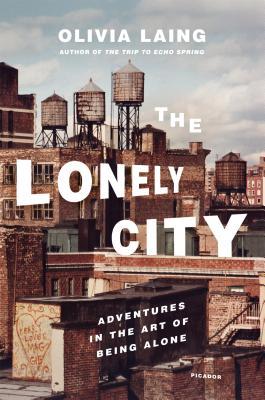 The Lonely City by Olivia Laing