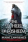 The Wheel of Osheim by Mark  Lawrence