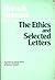 The Ethics and Selected Letters