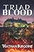 Triad Blood (Triad Blood, #1)