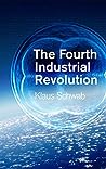 The Fourth Industrial Revolution by Klaus Schwab