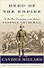 Hero of the Empire: The Boer War, a Daring Escape, and the Making of Winston Churchill