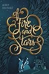 Of Fire and Stars (Of Fire and Stars, #1)