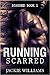 Running Scarred (Scarred #1)