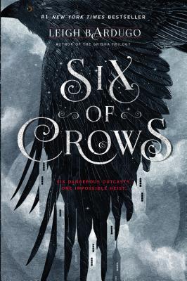 Six of Crows by Leigh Bardugo