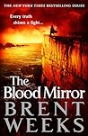 The Blood Mirror by Brent Weeks