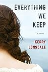 Everything We Keep by Kerry Lonsdale