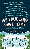 My True Love Gave to Me by Stephanie Perkins