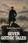 Seven Gothic Tales by Isak Dinesen