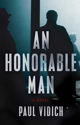 An Honorable Man by Paul Vidich