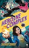 Heroine Complex by Sarah Kuhn