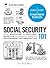 Social Security 101: From Medicare to Spousal Benefits, an Essential Primer on Government Retirement Aid (Adams 101 Series)