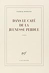 Dans le café de la jeunesse perdue by Patrick Modiano