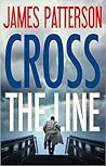 Cross the Line by James Patterson