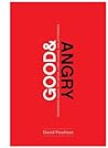 Good and Angry: R...