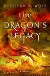 The Dragon’s Legacy by Deborah A. Wolf