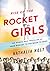 Rise of the Rocket Girls: The Women Who Propelled Us, from Missiles to the Moon to Mars