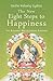 The New Eight Steps to Happiness: The Buddhist Way of Loving Kindness