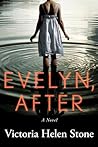 Evelyn, After by Victoria Helen Stone