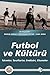 Futbol ve Kültürü: Takımlar...