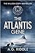 The Atlantis Gene (The Origin Mystery, #1)