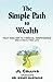 The Simple Path to Wealth: ...