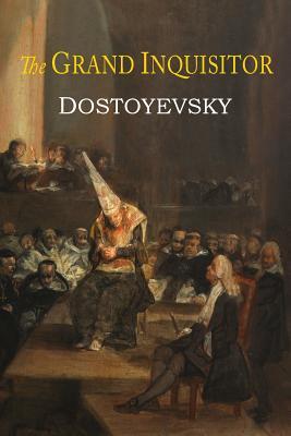 The Grand Inquisitor by Fyodor Dostoevsky