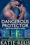 Dangerous Protector (Red Stone Security, #14)