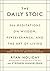 The Daily Stoic: 366 Meditations on Wisdom, Perseverance, and the Art of Living