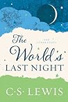 The World's Last Night by C.S. Lewis