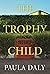 The Trophy Child