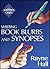 Writing Book Blurbs and Synopses: How to sell your manuscript to publishers and your indie book to readers (Writer's Craft)