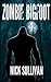 Zombie Bigfoot (Creature Quest Series Book 1)