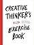 Creative Thinker's Exercise Book