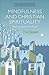 Mindfulness and Christian Spirituality by Tim   Stead