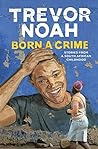 Book cover for Born a Crime: Stories from a South African Childhood